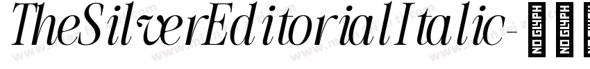 TheSilverEditorial Italic字体转换